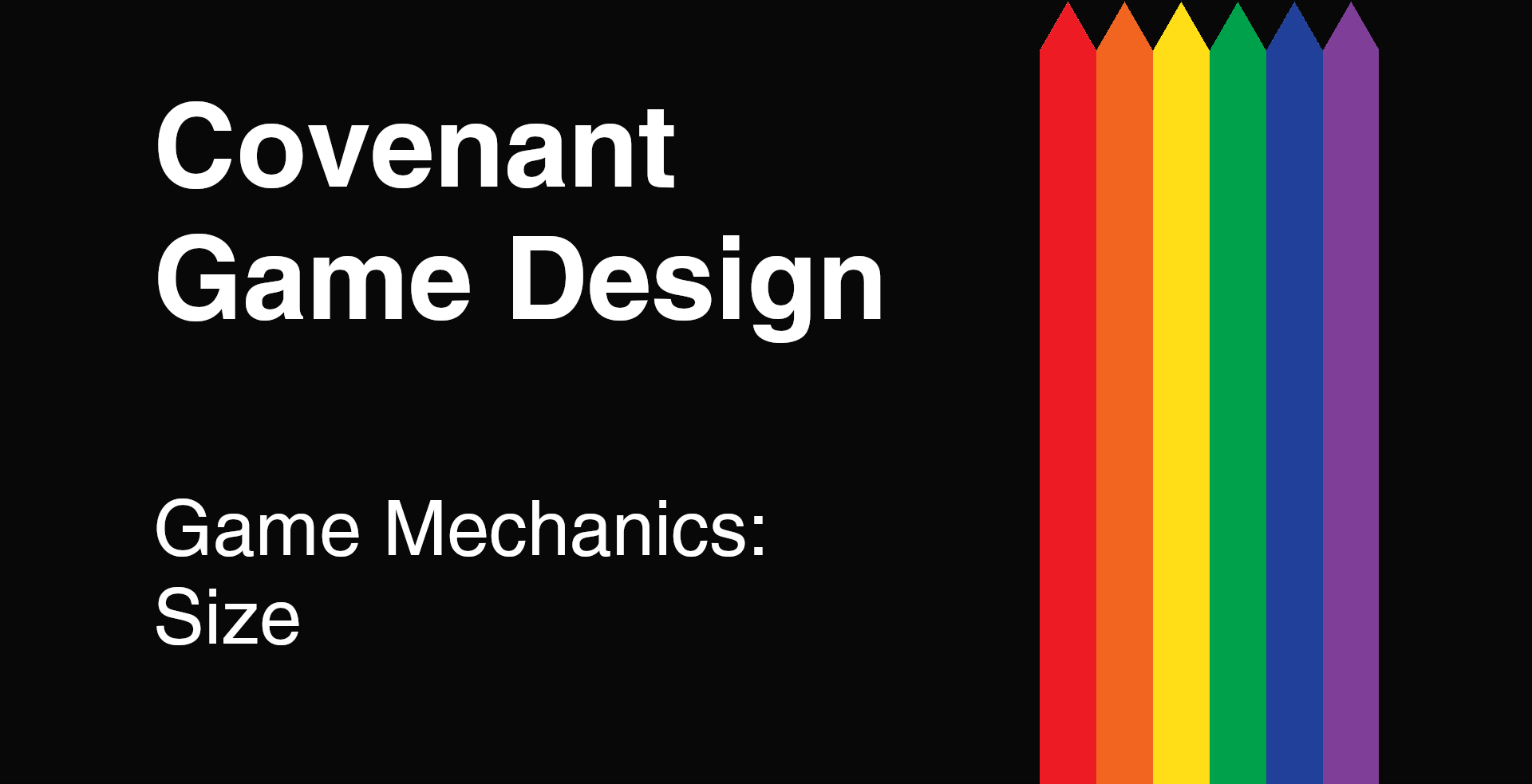 Covenant Game Design - Game Mechanics - Size
