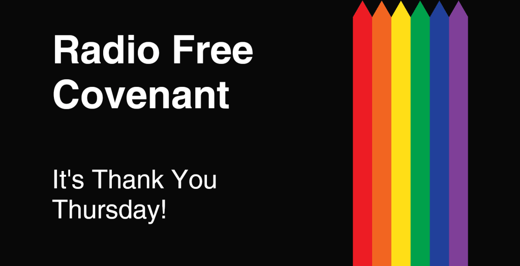 Radio Free Covenant - It's Thank You Thursday!