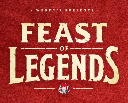 Wendy's Feast of Legends